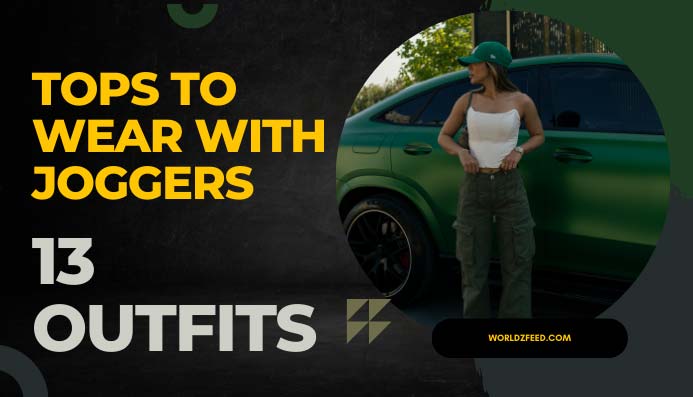 What tops should you wear with joggers