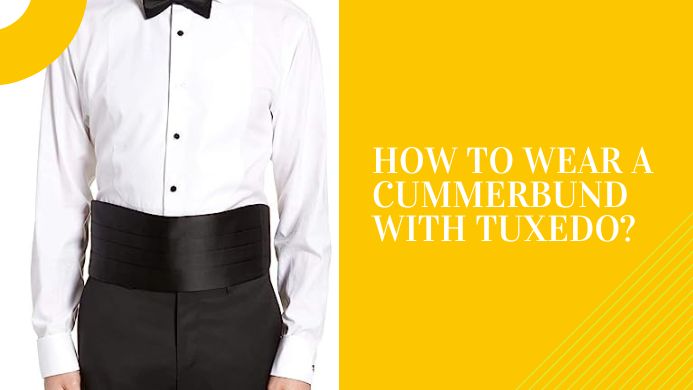 How to Wear a Cummerbund with Tuxedo