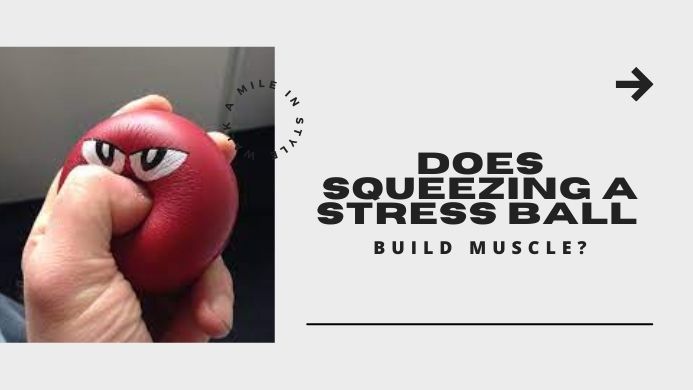 Does Squeezing a Stress Ball Build Muscle?